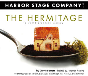 Harbor Stage Opens THE HERMITAGE 