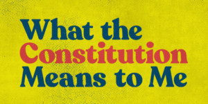 WHAT THE CONSTITUTION MEANS TO ME Will Launch a National Tour In January 2020 Image