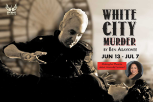 Phoenix Theatre Opens WHITE CITY MURDER June 14th 