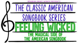 Deborah Grace Winer & Friends Will Be FEELING WICKED On June 16 At 54 Below Image