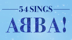 Melanie Moore, Emily Koch, And More Join 54 Sings ABBA At Feinstein's/54 Below Image