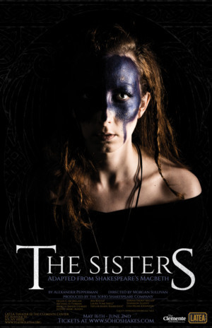 The SoHo Shakespeare Company Presents THE SISTERS, Adapted From Shakespeare 