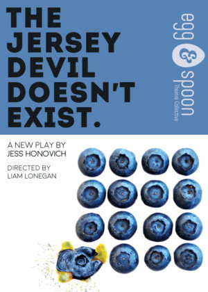 Egg & Spoon Commissions A New Play By Jess Honovich: THE JERSEY DEVIL DOESN'T EXIST 