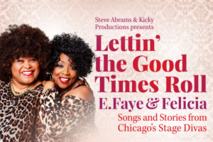 E.Faye Butler & Felicia P. Fields To Perform Limited Run Cabaret Concert At Chicago's Biograph Theater Image