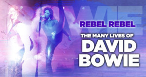 Experience REBEL REBEL The Many Lives Of David Bowie the Concert at Patchogue Theatre Image