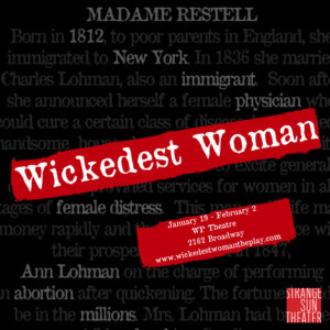 Strange Sun Theater Announces Post Show Talkbacks For WICKEDEST WOMAN 