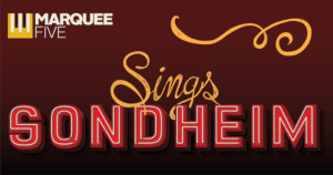 Marquee Five Sings Sondheim at The Laurie Beechman Theatre 