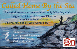 World Premiere Of CALLED HOME BY THE SEA Comes to Chicago 
