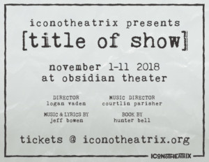 Iconotheatrix Becomes Part Of It All In [TITLE OF SHOW] Image