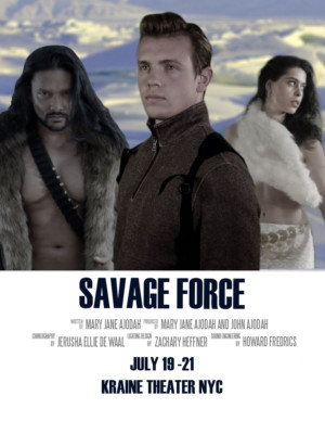 SAVAGE FORCE Comes to The Kraine Theater Image