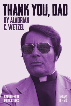 THANK YOU, DAD, A New Play About Cult Leader Jim Jones Premieres Image