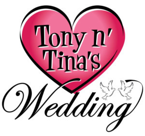 TONY N' TINA'S WEDDING To Close July 25 After 25 Years 