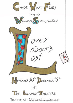 Chase What Flies Presents William Shakespeare's Hilarious And Heartfelt LOVE'S LABOUR'S LOST 