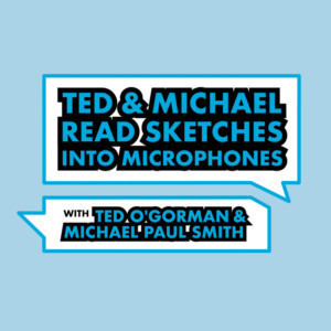 New Sketch Comedy Podcast TED & MICHAEL READ SKETCHES INTO MICROPHONES Begins This Month Image