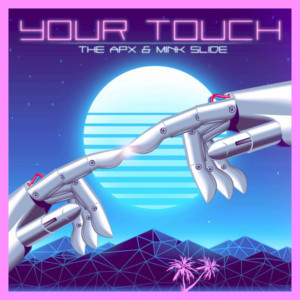 The APX Releases Single 'Your Touch' Featuring Mink Slide Image