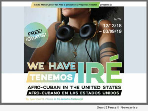 Cuban Art Show Comes to South Bronx Gallery WE HAVE IRE: AFRO-CUBAN IN THE U.S. 