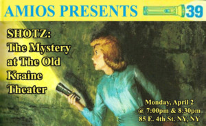 AMIOS Presents SHOTZ: MYSTERY AT THE OLD KRAINE THEATER 