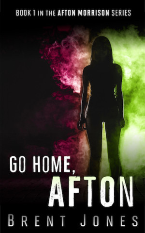 GO HOME, AFTON by Brent Jones Now Available Image