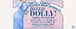 Tickets On Sale Now For The 77th Annual Dolphin Show's Production Of HELLO, DOLLY! 
