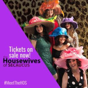 Housewives of Secaucus Come to the Avenel Performing Arts Center 