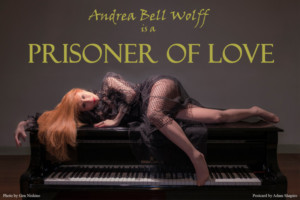 Andrea Bell Wolff is a PRISONER OF LOVE Image