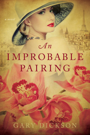 Gary Dickson Publishes Historical Romance AN IMPROBABLE PAIRING 