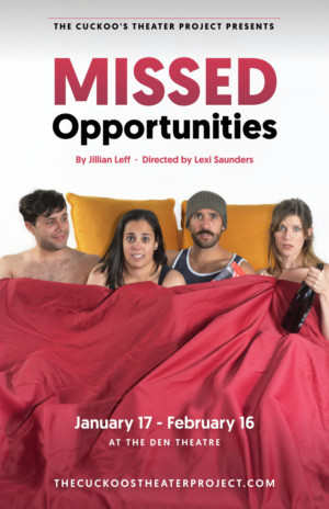 The Cuckoo's Theater Project Presents The World Premiere Of MISSED OPPORTUNITIES By Jillian Leff 