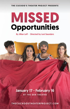 The Cuckoo's Theater Project Presents The World Premiere Of MISSED OPPORTUNITIES By Jillian Leff Image