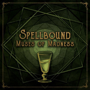 SPELLBOUND: MUSES OF MADNESS Comes to The Cutting Room 