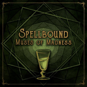 SPELLBOUND: MUSES OF MADNESS Comes to The Cutting Room  Image