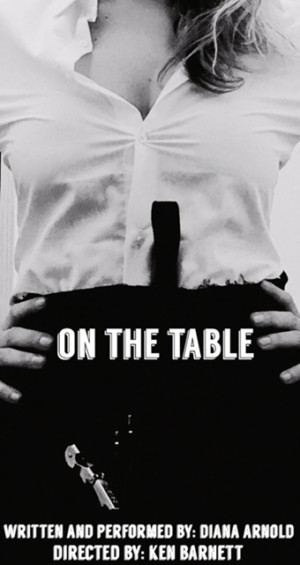 Diana Arnold's One Woman Show ON THE TABLE Comes to The Triad Theater  Image