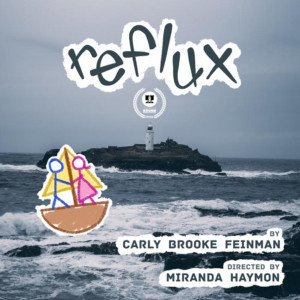 REFLUX Makes Its Off-Broadway Debut At Broadway Bound Theatre Festival Image