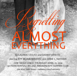 Jeff Blumenkrantz and Anne L. Nathan To Star in REGRETTING ALMOST EVERYTHING at 54 Below Image
