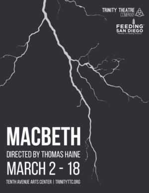 Trinity Theatre is Proud to Produce William Shakespeare's Classic Tragedy: MACBETH 