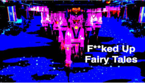 The AlphaNYC Presents F*CKED UP FAIRY TALES Image