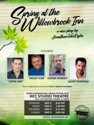 SPRING AT THE WILLOWBROOK INN, Featuring Wesley Eure And George Dvorsky, To Play Tampa Fringe 