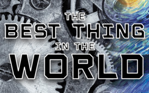 CO/LAB Theater Group is Ready To Share THE BEST THING IN THE WORLD Image