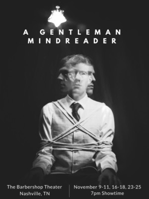 A GENTLEMAN MIND READER Comes to The Barbershop Theater 