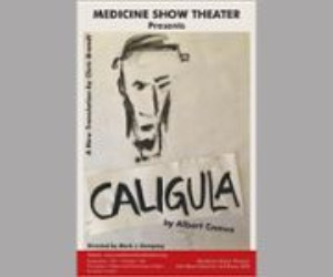 CALIGULA Comes to The Medicine Show Theatre 