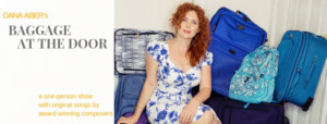 Dana Aber Encores Presents Solo Show BAGGAGE AT THE DOOR At PIT Loft Image