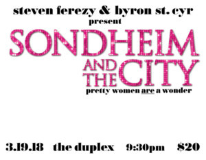 Steven Ferezy And Byron St. Cyr Present SONDHEIM AND THE CITY 
