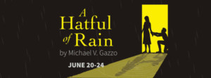 West Virginia Public Theatre Presents Broadway Classic A HATFUL RAIN 