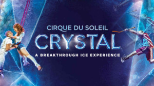 Cirque Du Soleil Presents CRYSTAL, the First Acrobatic Performance On Ice 