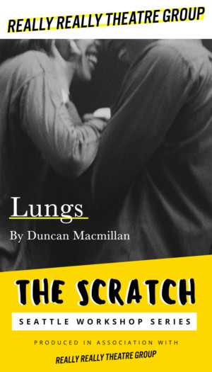 Really Really Theatre Group Presents Duncan Macmillan's LUNGS Image