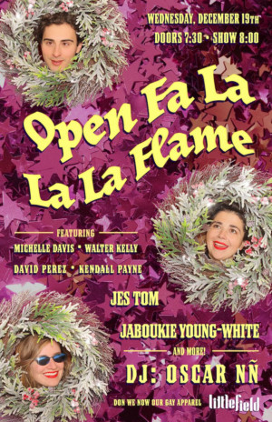 OPEN FA LA LA LA FLAME Comes to Littlefield Image