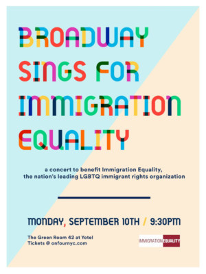 Broadway Will Sing For Immigration Equality at the Green Room 42  Image