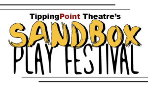 Tipping Point Theatre Seeks 10 Minute Play Submissions For Sandbox Play Festival 