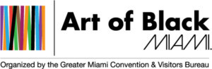Greater Miami Convention And Visitors Bureau Celebrates 4th Annual ART OF BLACK MIAMI Campaign Image