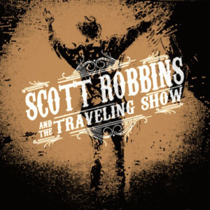 SCOTT ROBBINS AND THE TRAVELING SHOW Come to Rockwell Table and Stage Image