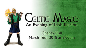 Celtic Illusionist Brings Irish Magic Show To Cheney Hall 